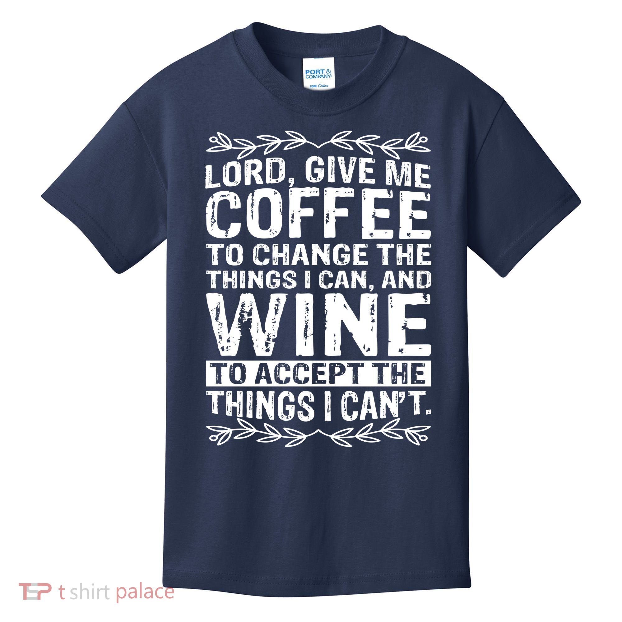 Lord Give Me Coffee And Wine Kids T-Shirt