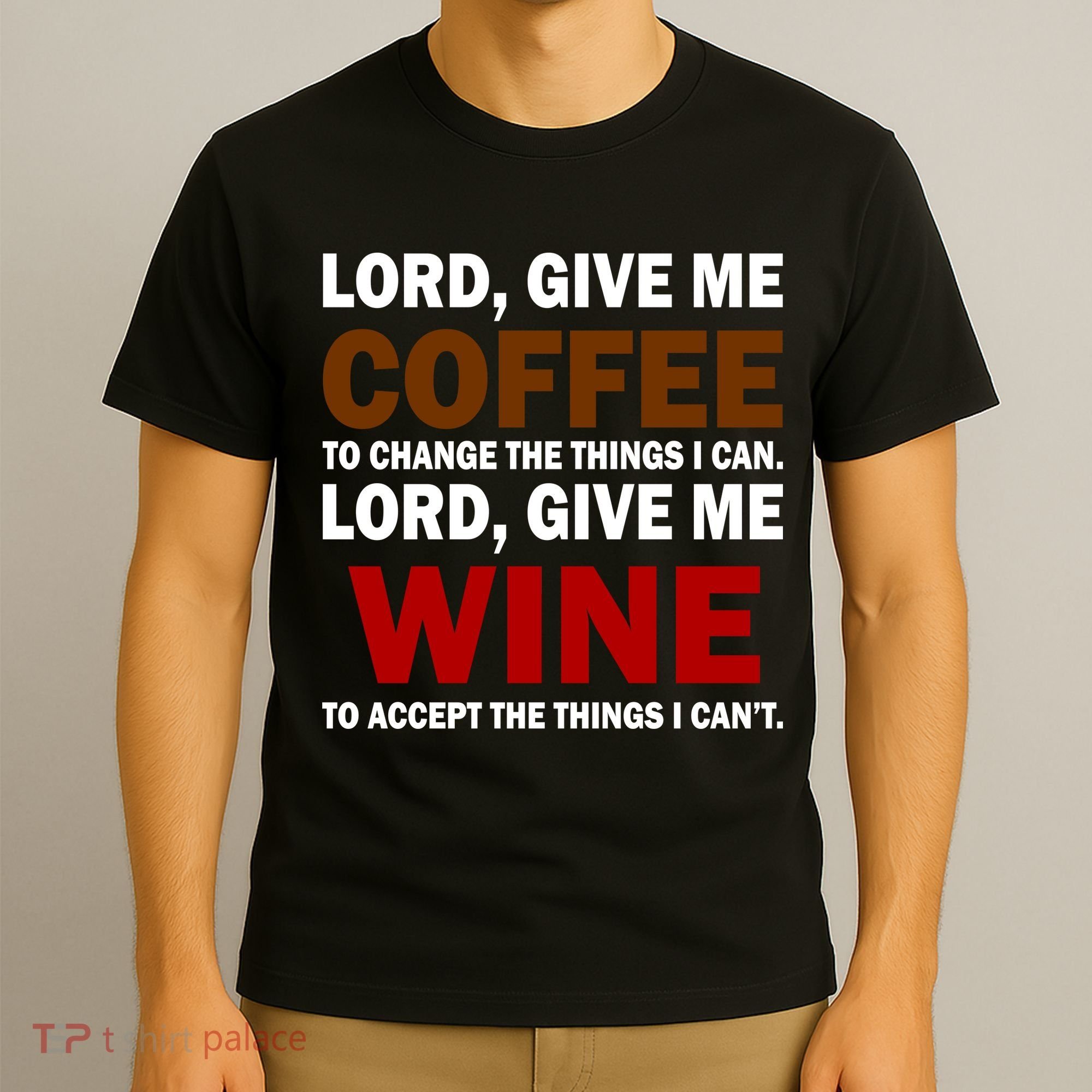Lord Give Me Coffee Wine T-Shirt