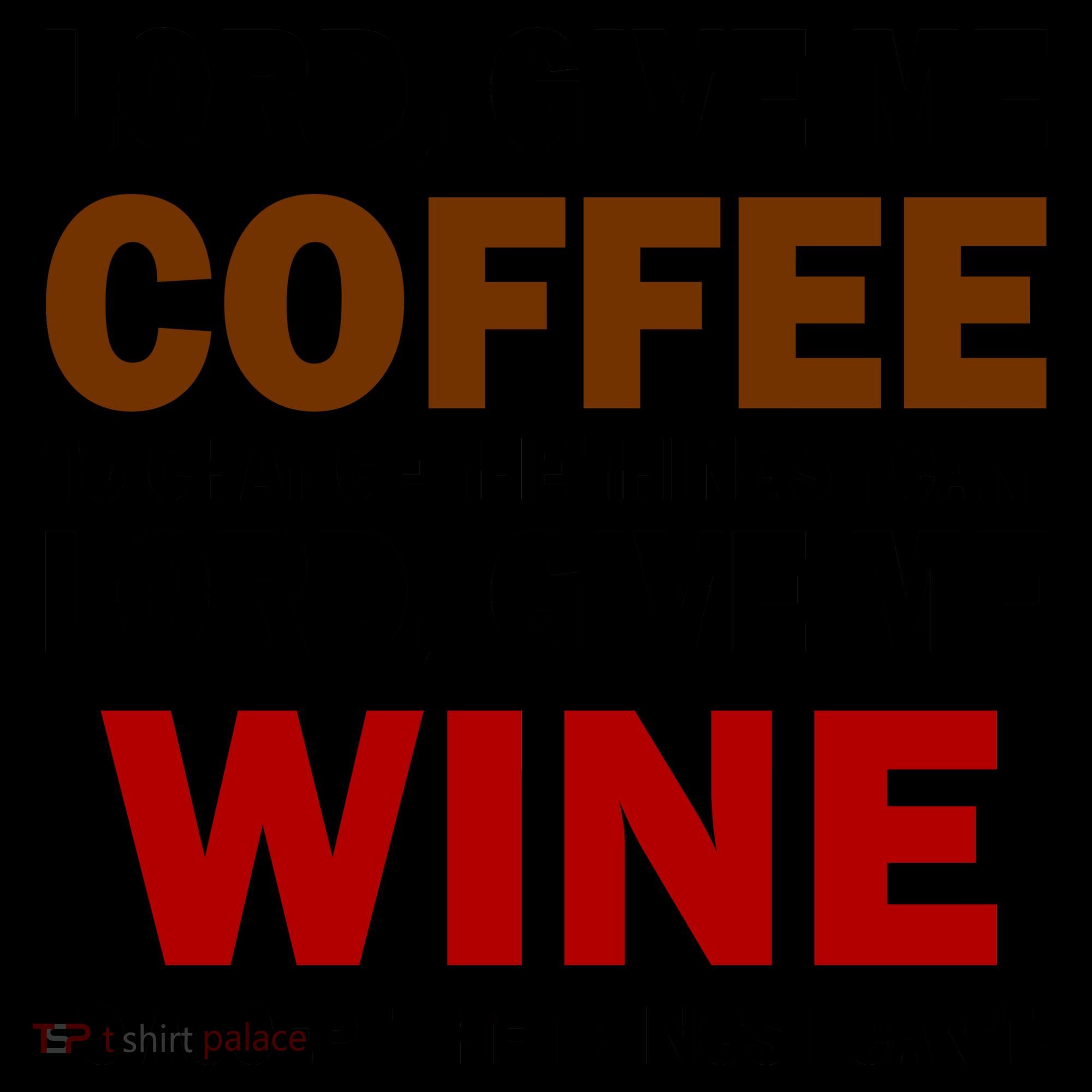 Lord Give Me Coffee Wine Coffee Mug