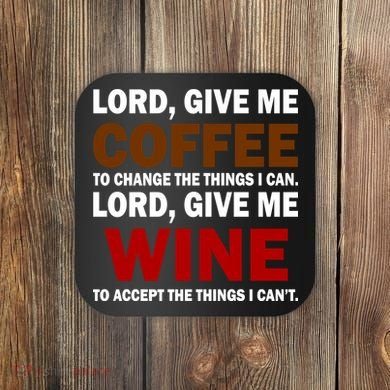 Lord Give Me Coffee Wine Coaster