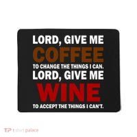 Lord Give Me Coffee Wine Mousepad thumb 0