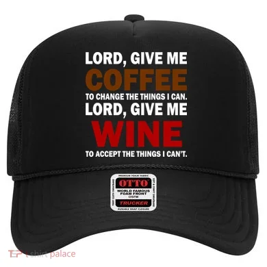Lord Give Me Coffee Wine Hat