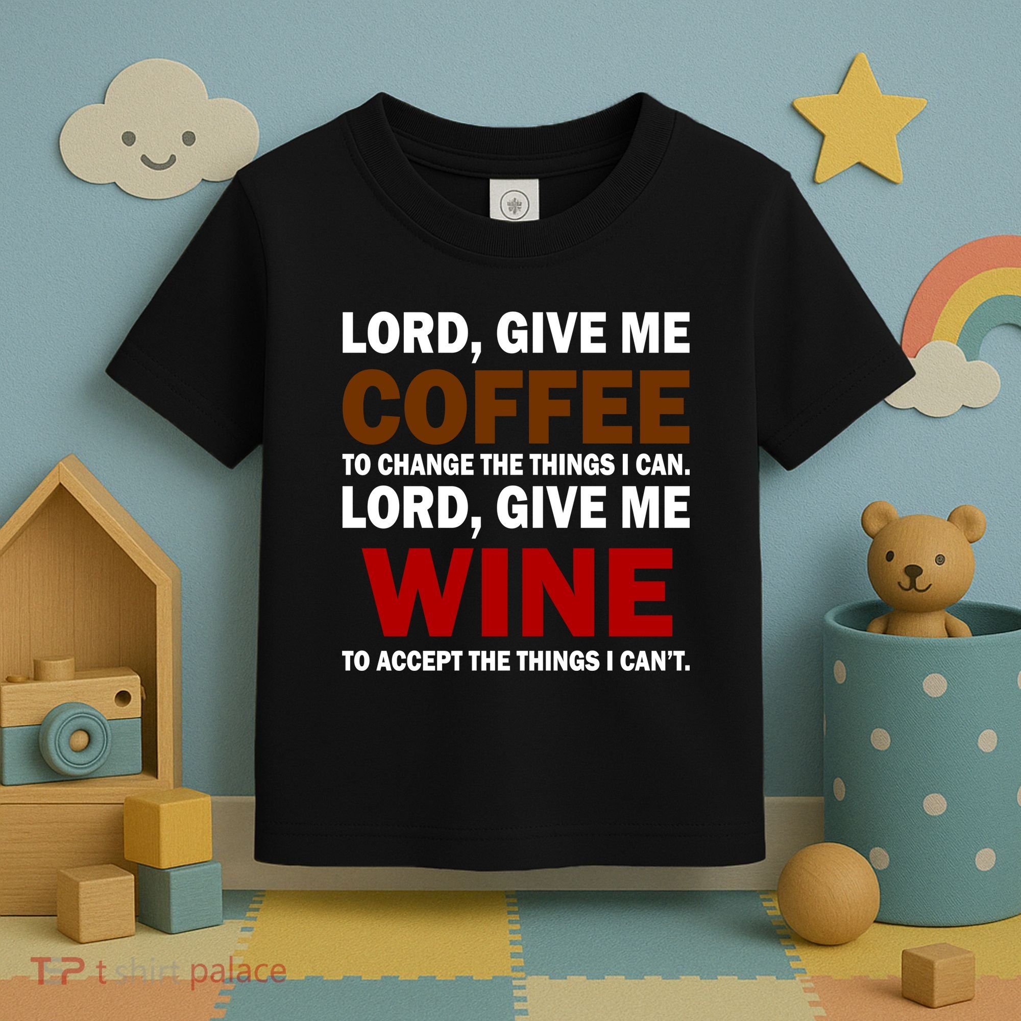 Lord Give Me Coffee Wine Toddler T-Shirt
