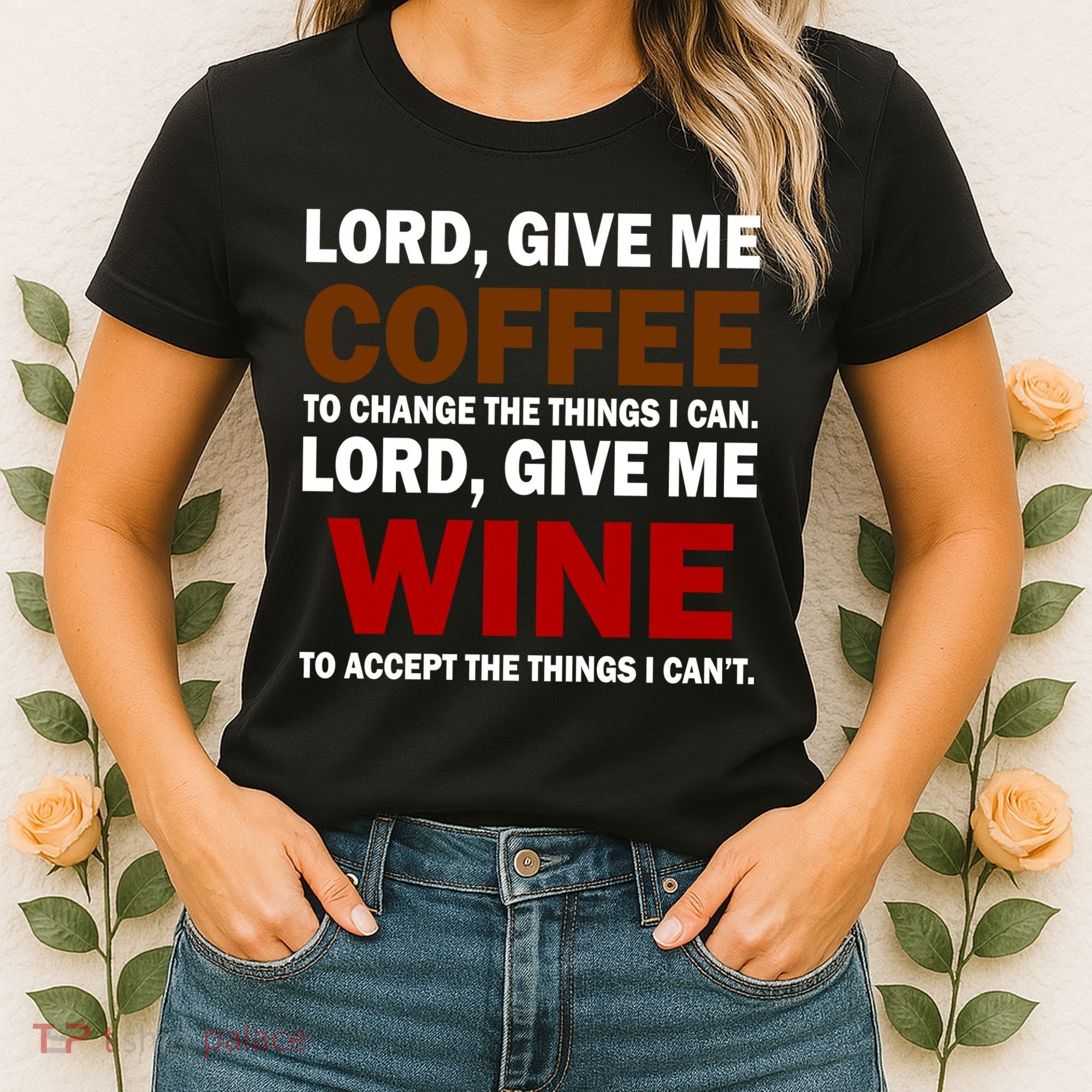Lord Give Me Coffee Wine Women's T-Shirt
