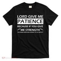 Lord Give Me Patience T-Shirt thumb 0