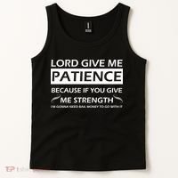 Lord Give Me Patience Tank Top thumb 2