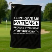 Lord Give Me Patience Golf Towel thumb 1