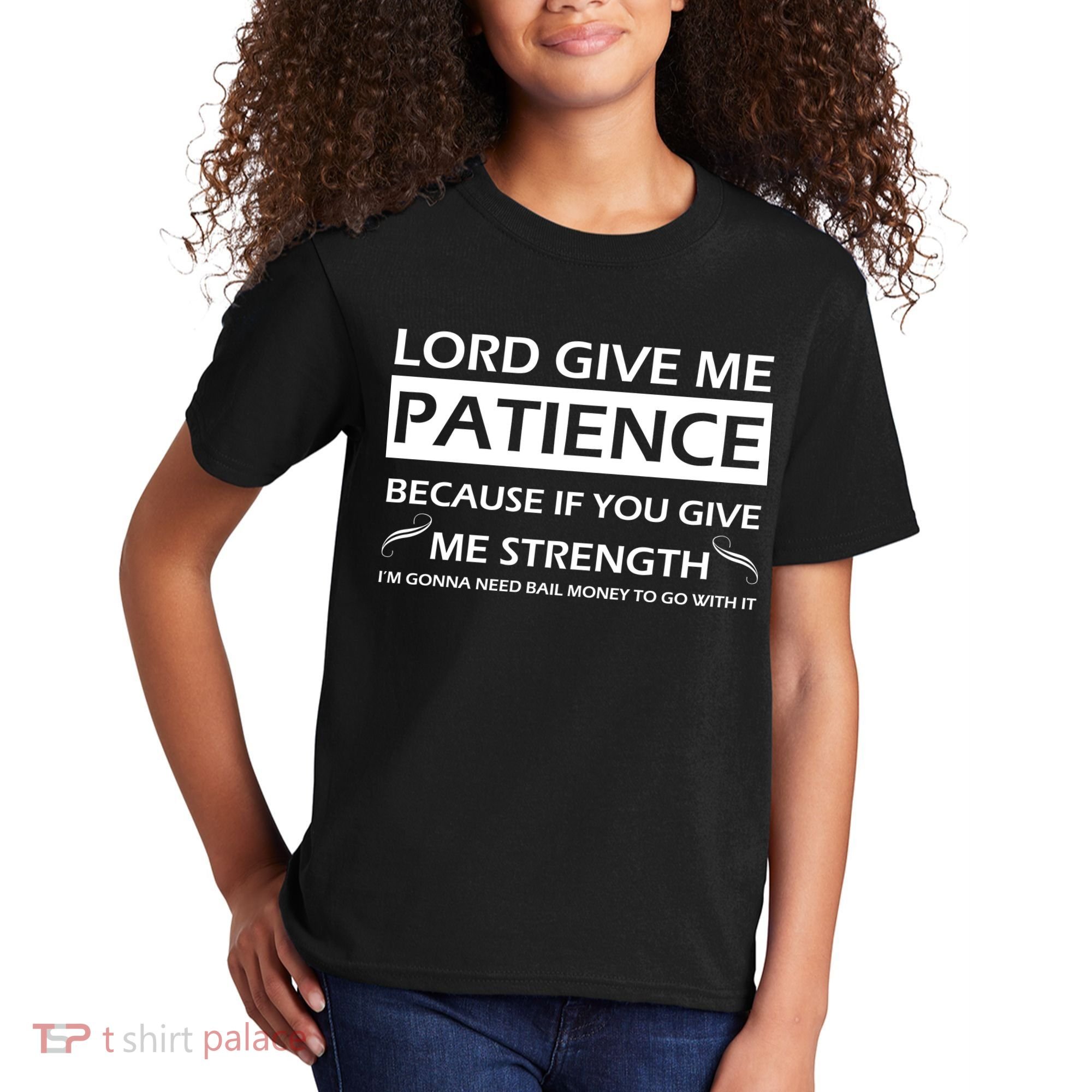 Lord Give Me Patience Kids T-Shirt