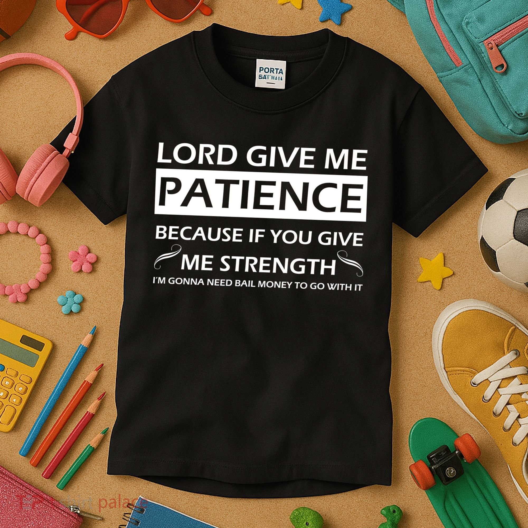 Lord Give Me Patience Kids T-Shirt