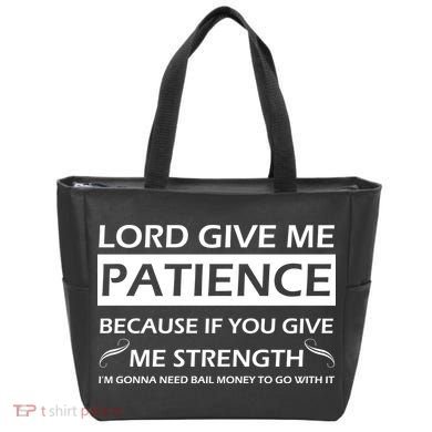 Lord Give Me Patience Bag