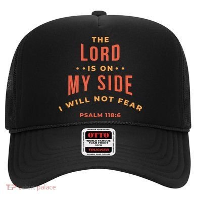 Lord Is On My Side Psalm 118:6 Hat