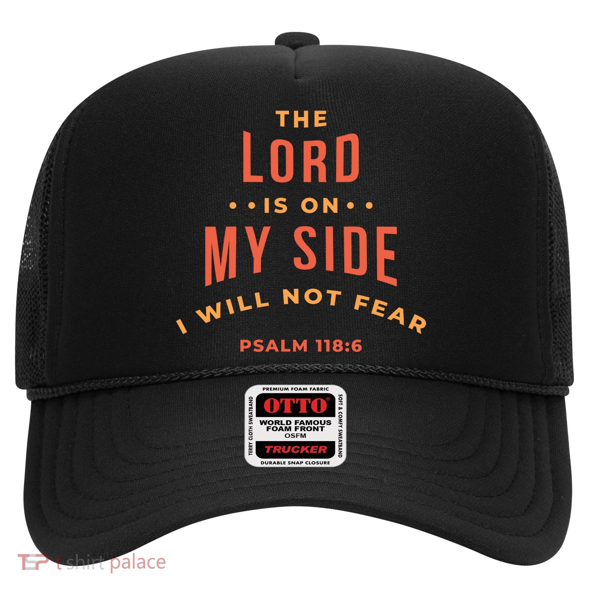 Lord Is On My Side Psalm 118:6 Hat