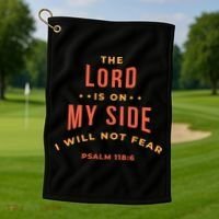 Lord Is On My Side Psalm 118:6 Golf Towel thumb 1