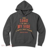 Lord Is On My Side Psalm 118:6 Hoodie thumb 0