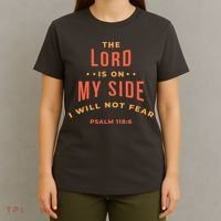 Lord Is On My Side Psalm 118:6 T-Shirt thumb 4