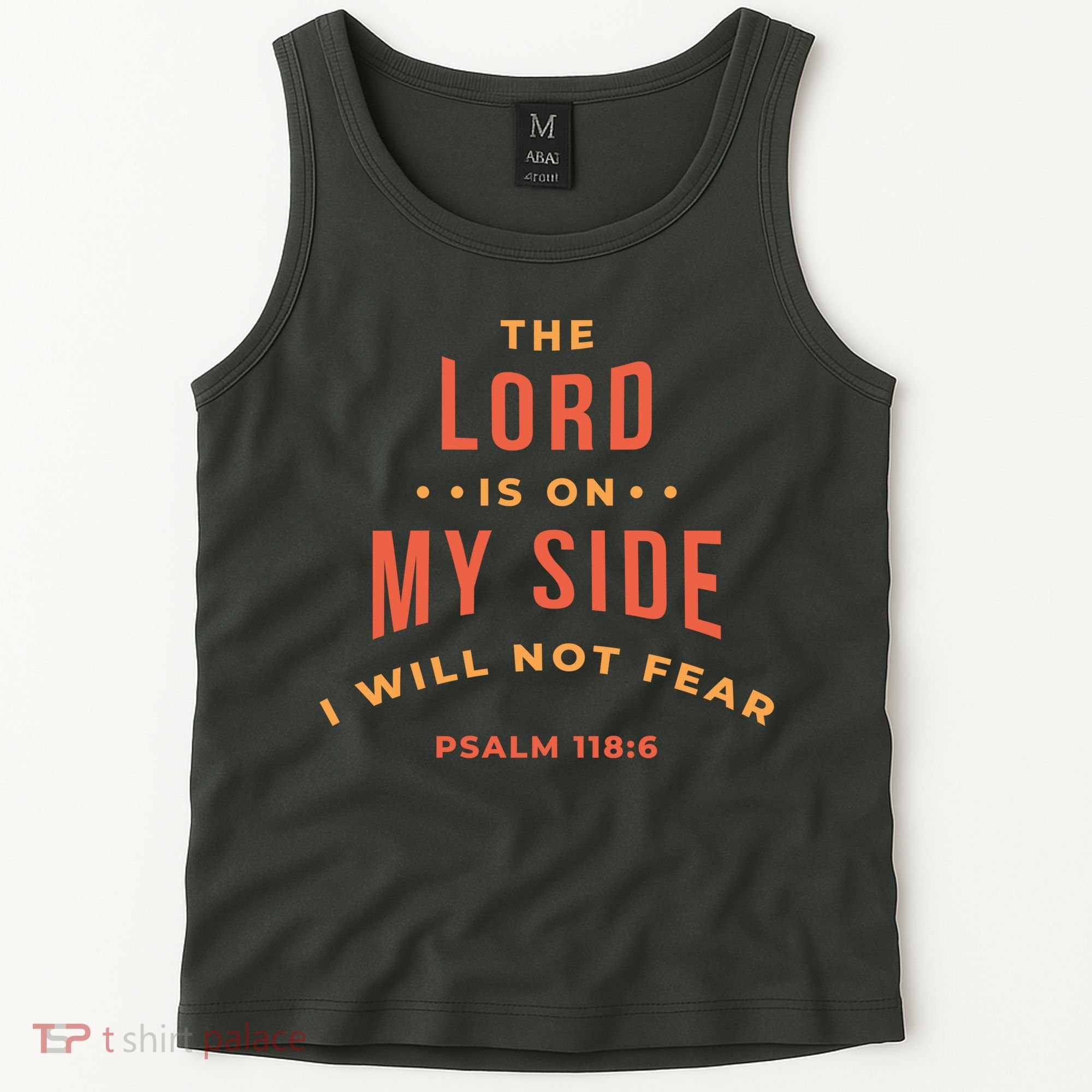 Lord Is On My Side Psalm 118:6 Tank Top