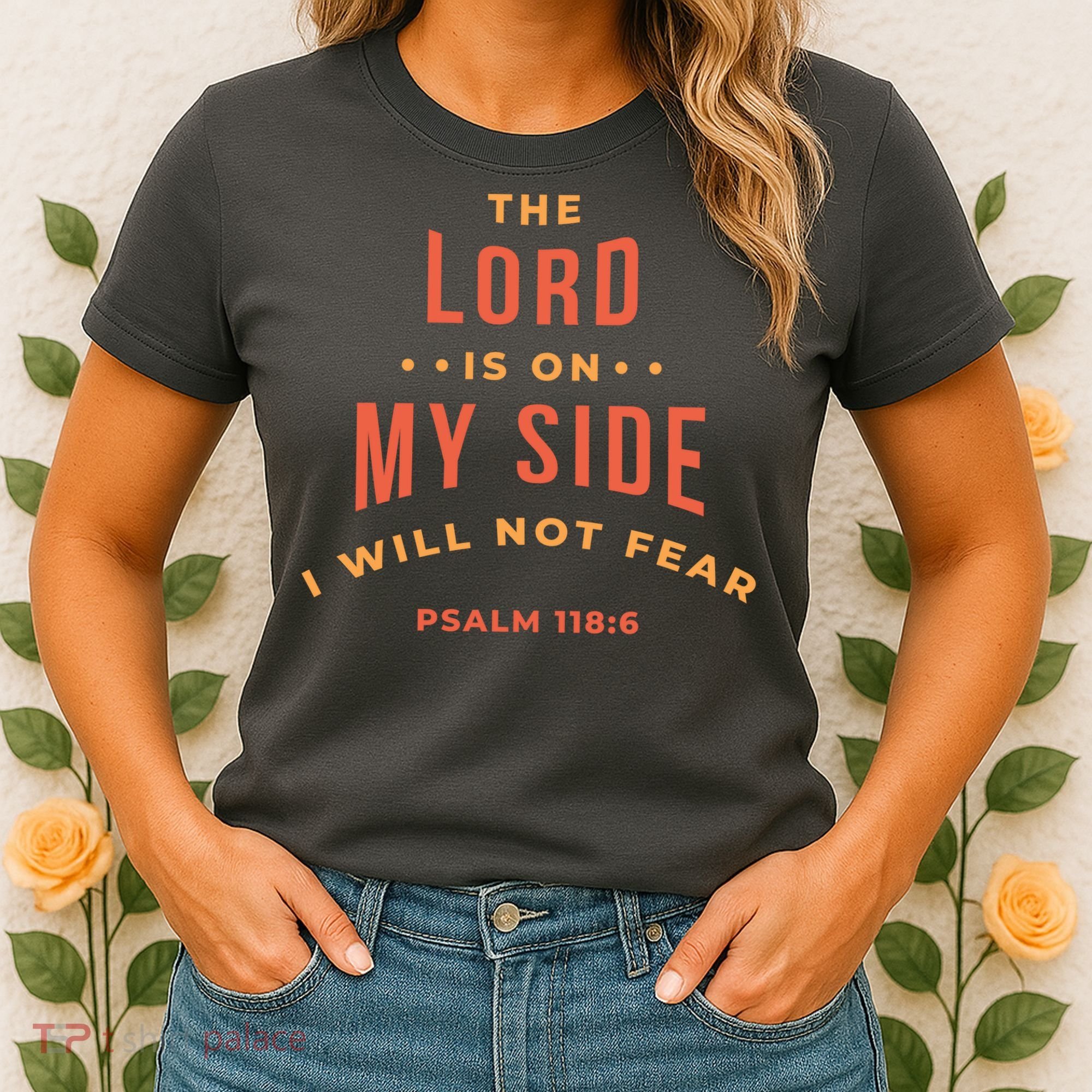 Lord Is On My Side Psalm 118:6 Women's T-Shirt