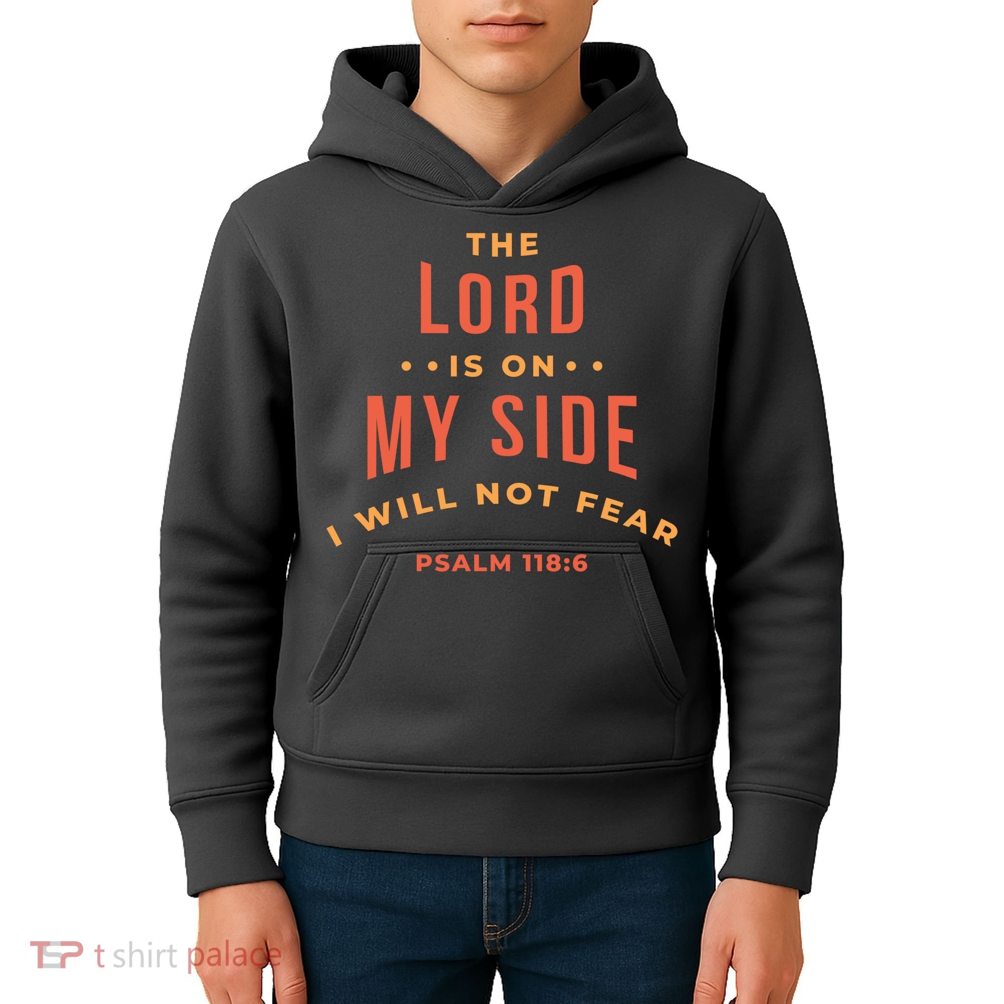 Lord Is On My Side Psalm 118:6 Kids Hoodie