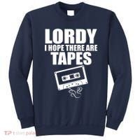 Lordy I Hope There Are Tapes Comey Catchphrase Sweatshirt thumb 0