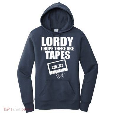 Lordy I Hope There Are Tapes Comey Catchphrase Women's Hoodie