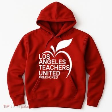 Los Angeles Teachers United Red For Ed Hoodie