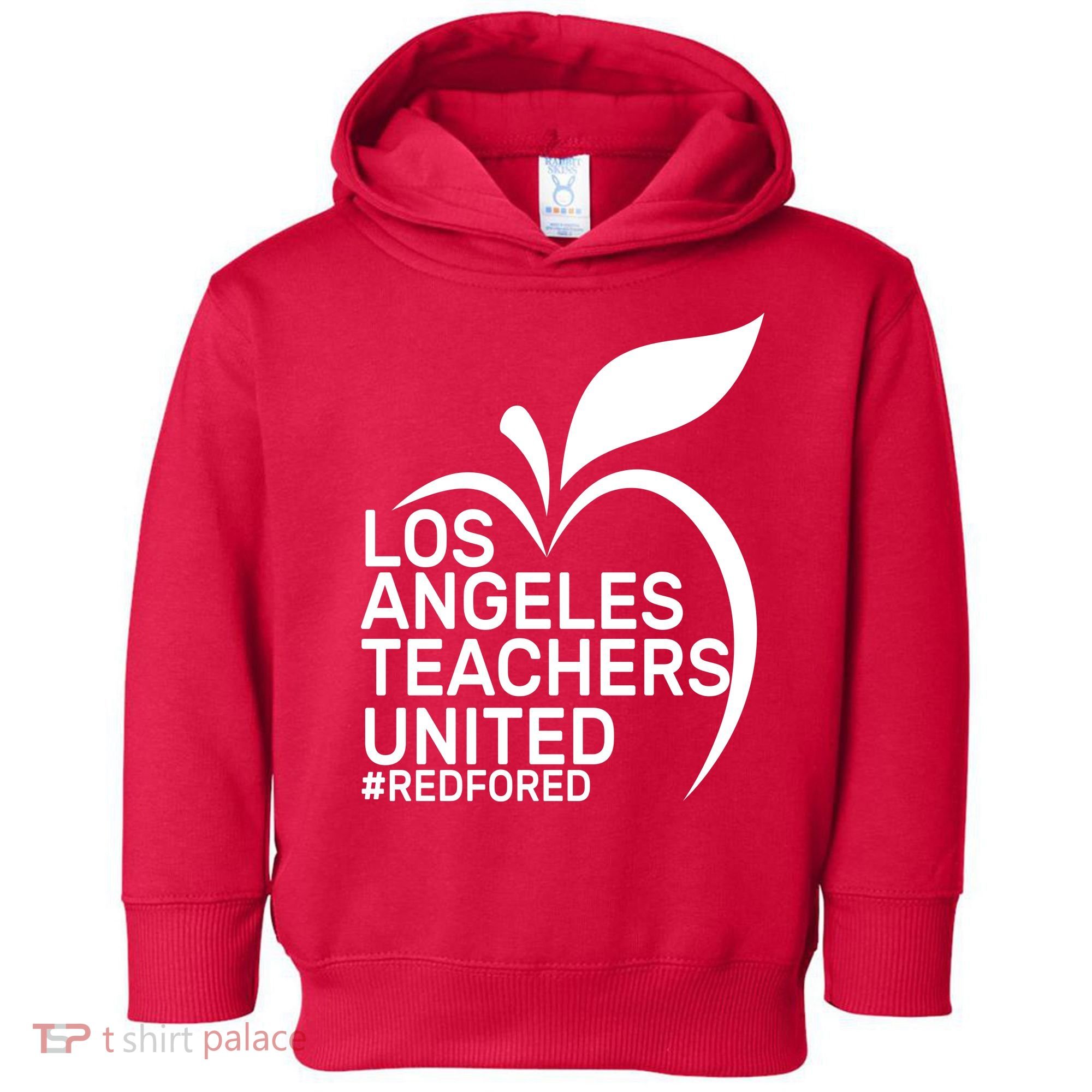 Los Angeles Teachers United Red For Ed Toddler Hoodie