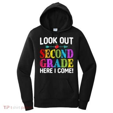 Look Out Second Grade Here I Come First Day Back To School Gift Women's Hoodie