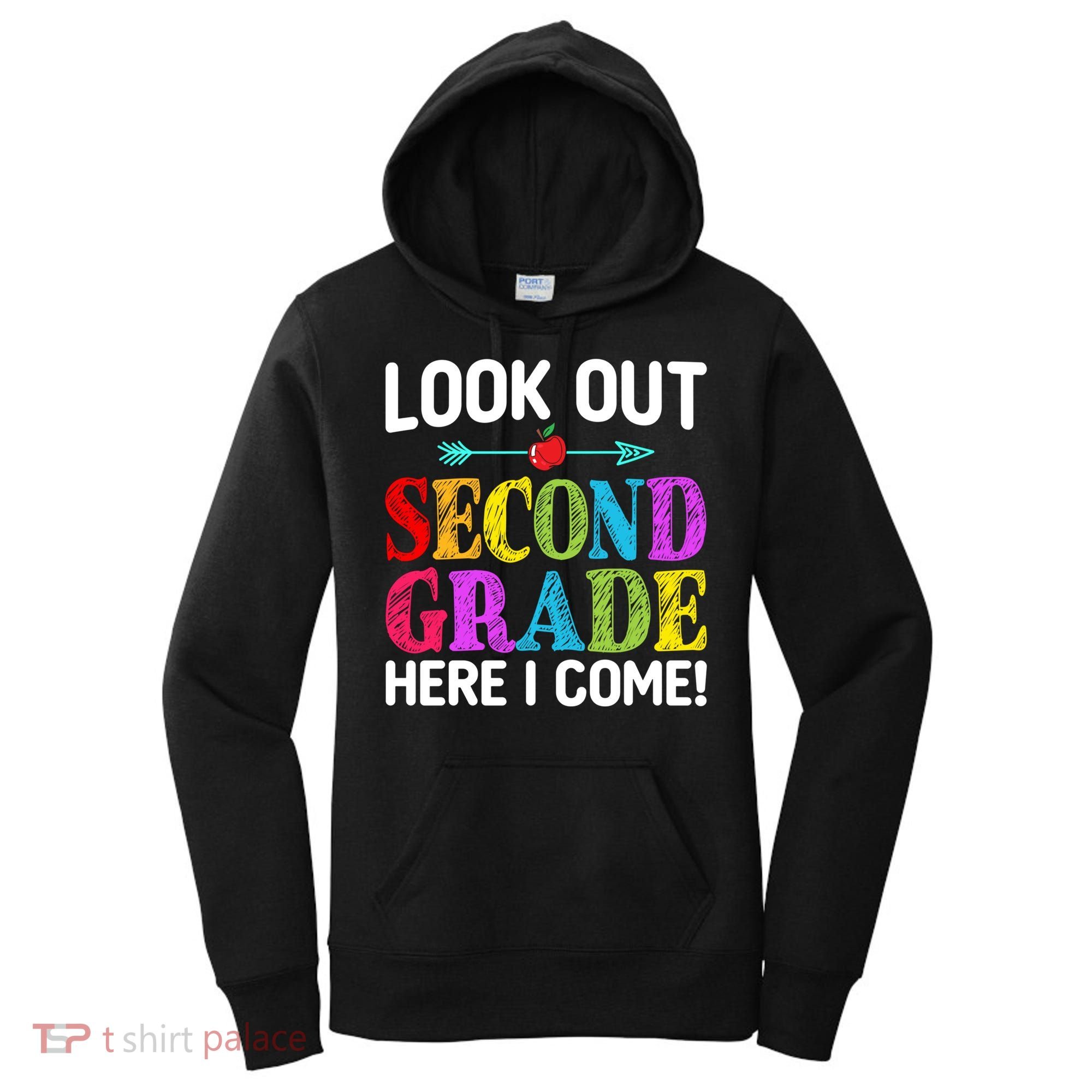 Look Out Second Grade Here I Come First Day Back To School Gift Women's Hoodie