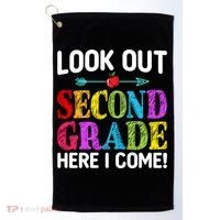 Look Out Second Grade Here I Come First Day Back To School Gift Golf Towel thumb 0
