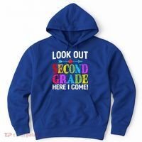 Look Out Second Grade Here I Come First Day Back To School Gift Hoodie thumb 0