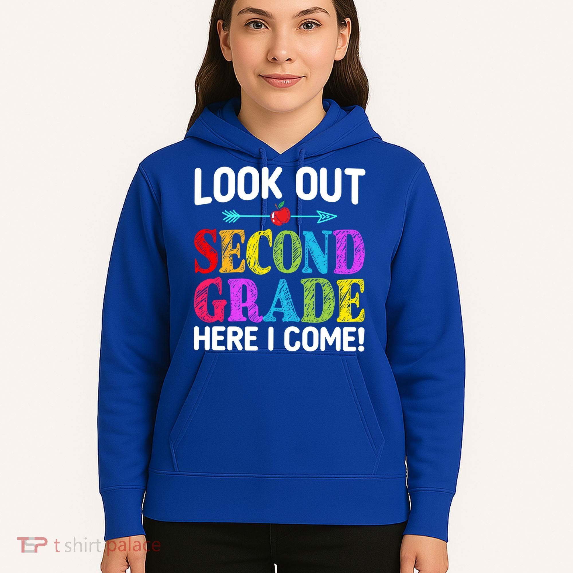 Look Out Second Grade Here I Come First Day Back To School Gift Hoodie