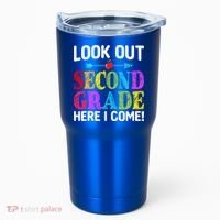 Look Out Second Grade Here I Come First Day Back To School Gift Tumbler thumb 0