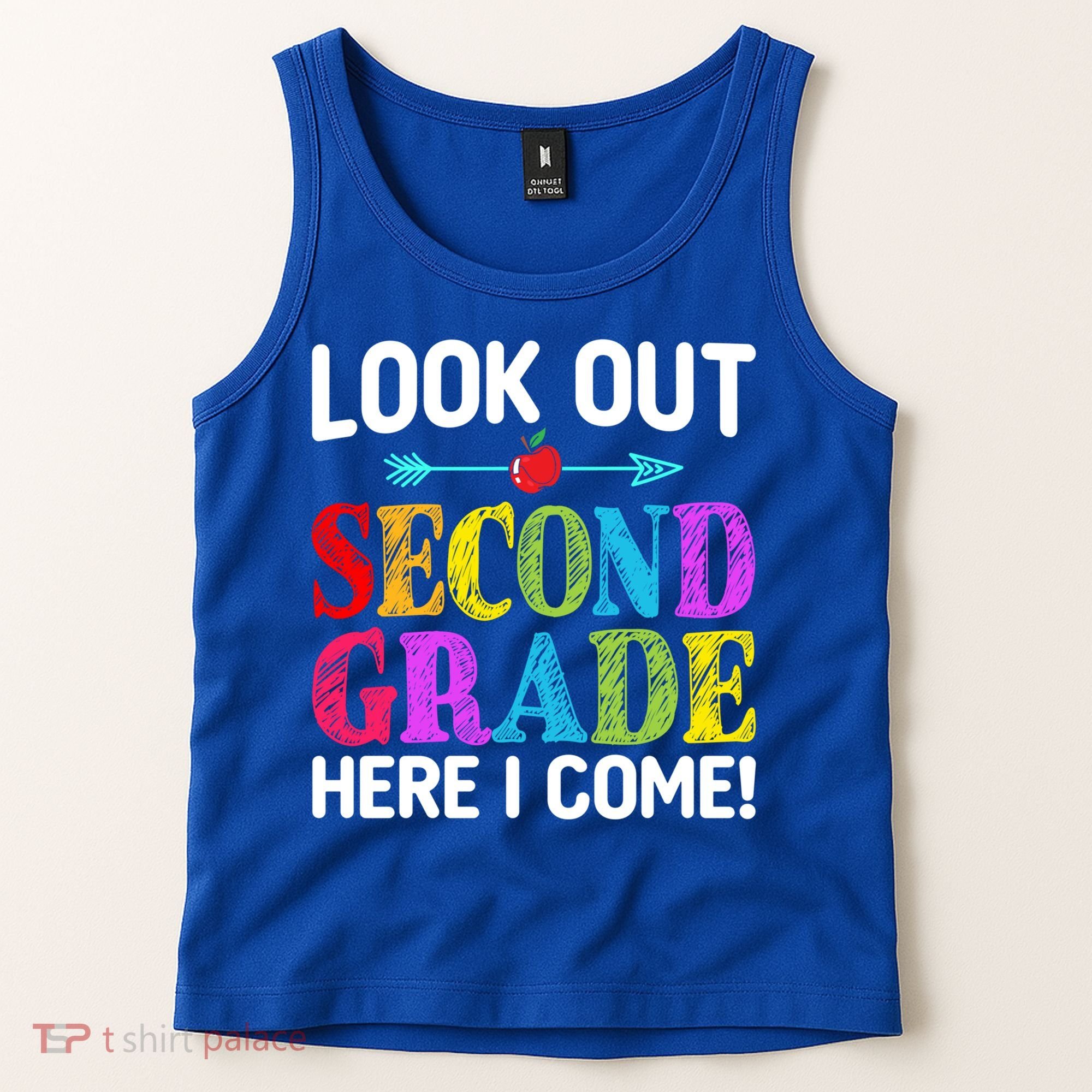 Look Out Second Grade Here I Come First Day Back To School Gift Tank Top