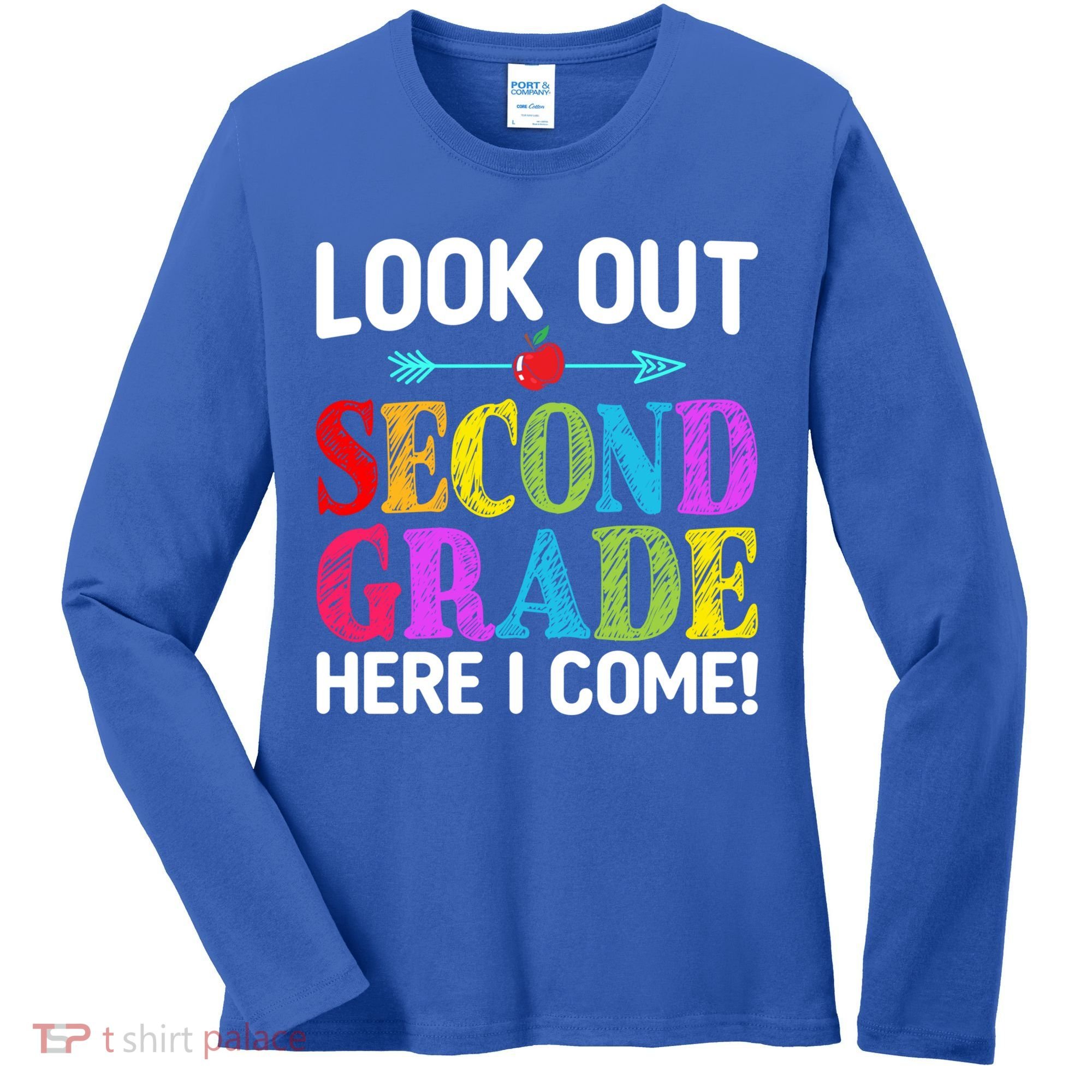 Look Out Second Grade Here I Come First Day Back To School Gift Women's Long Sleeve Shirt
