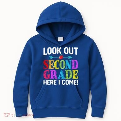 Look Out Second Grade Here I Come First Day Back To School Gift Kids Hoodie