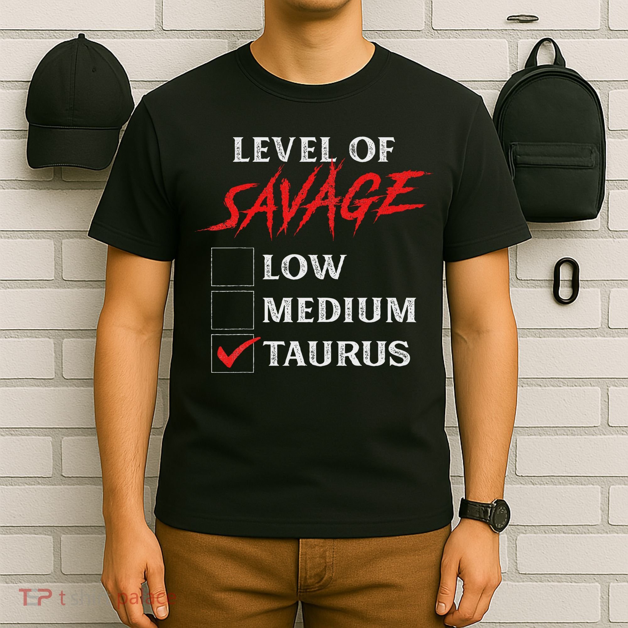 Level Of Savage Taurus Funny Zodiac Queen King Girl T-Shirt