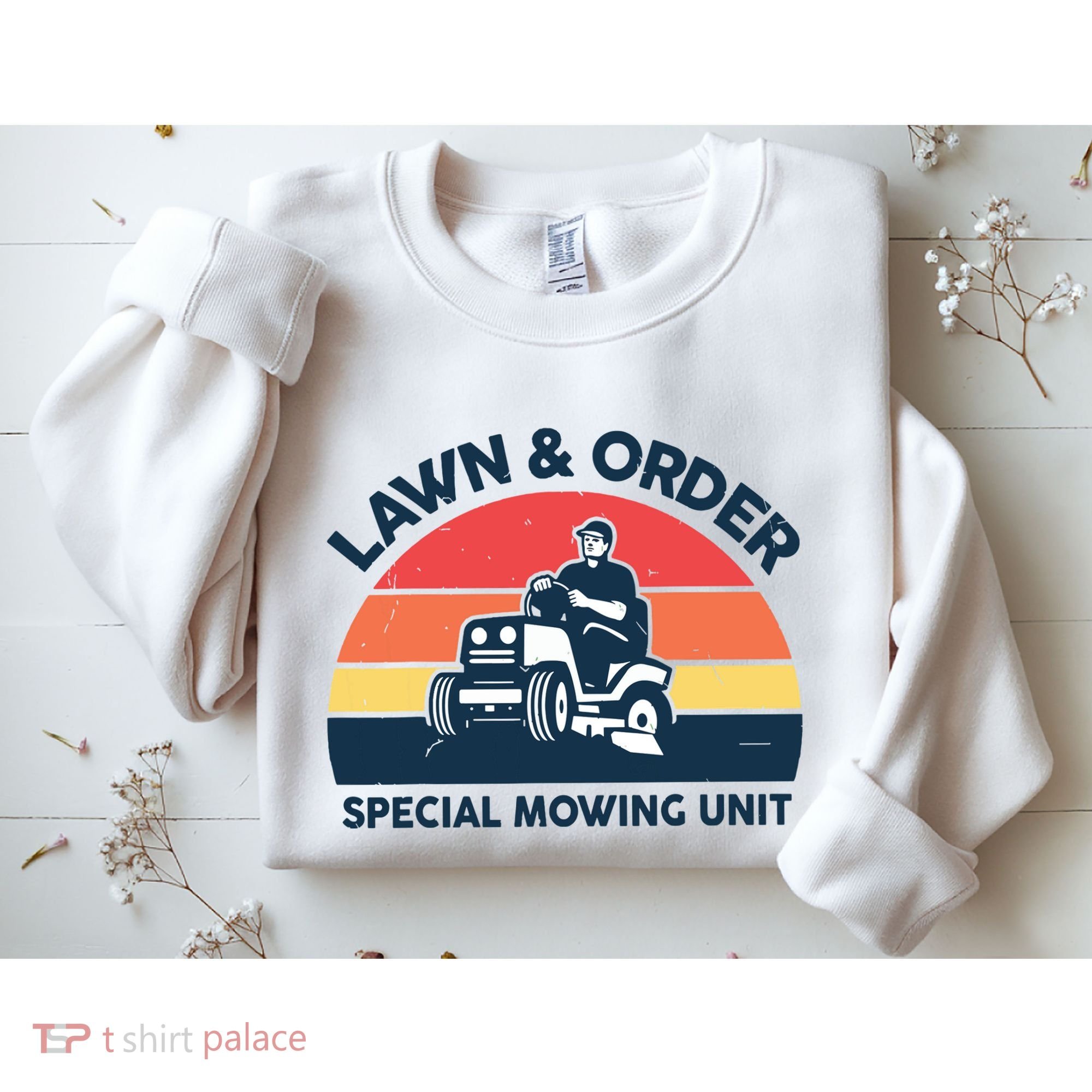 Lawn Order Special Mowing Unit Funny Mower Gardening Dad Sweatshirt