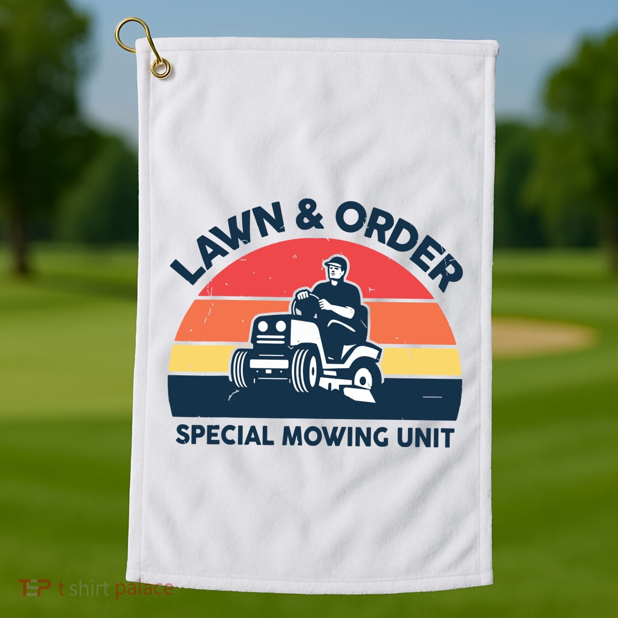 Lawn Order Special Mowing Unit Funny Mower Gardening Dad Golf Towel