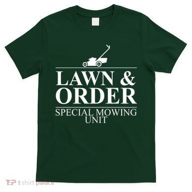 Lawn & Order Special Mowing Unit T-Shirt