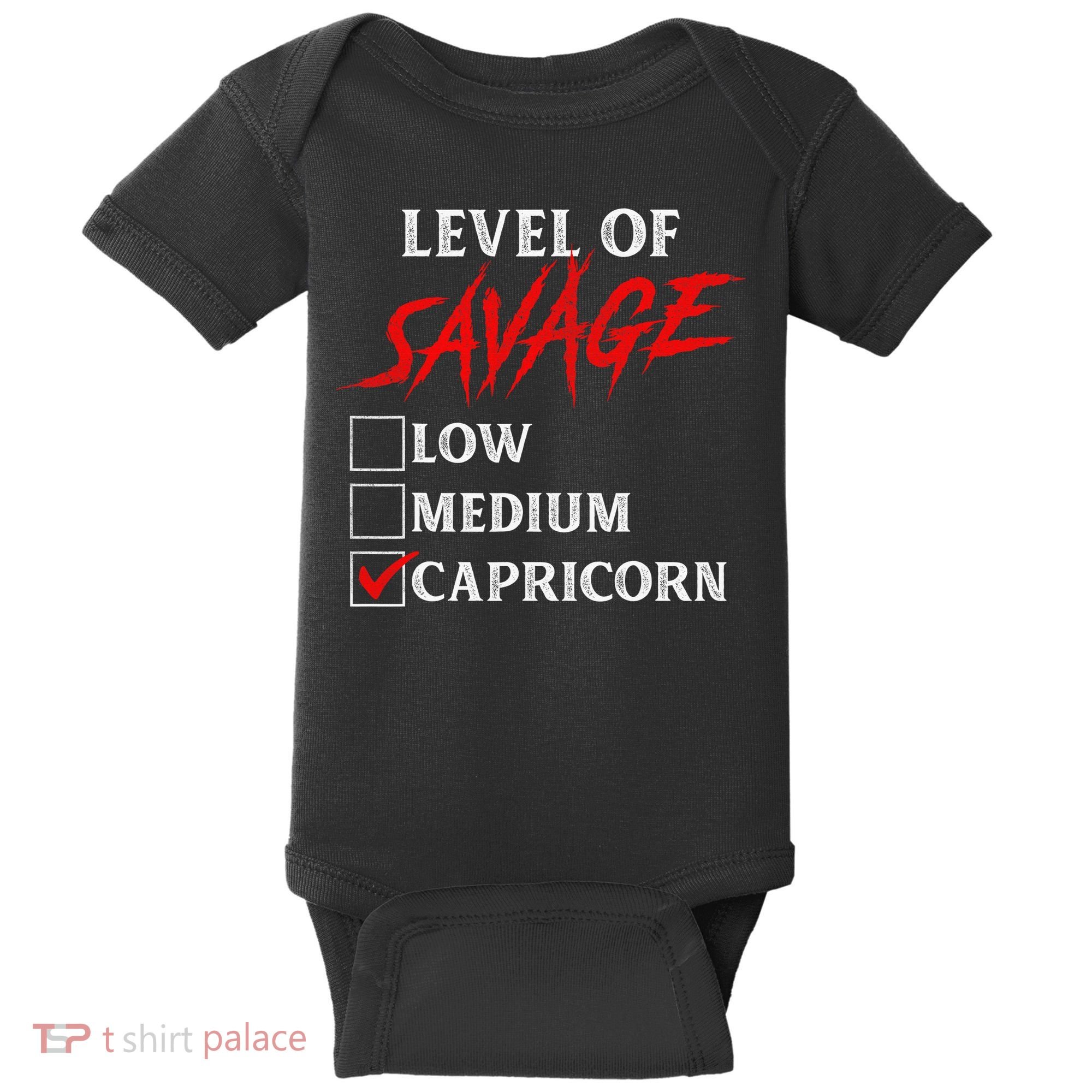 Level Of Savage Capricorn Funny Zodiac Queen King Baby Bodysuit