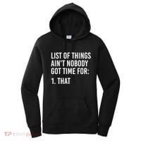 List Of Things AinT Nobody Git Time For That Gift Women's Hoodie thumb 0