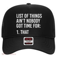 List Of Things AinT Nobody Git Time For That Gift Hat thumb 0
