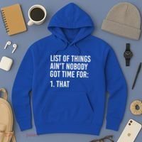 List Of Things AinT Nobody Git Time For That Gift Hoodie thumb 3