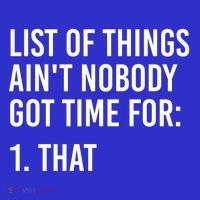 List Of Things AinT Nobody Git Time For That Gift Sweatshirt thumb 3