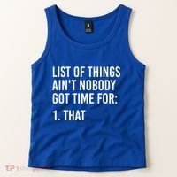 List Of Things AinT Nobody Git Time For That Gift Tank Top thumb 2