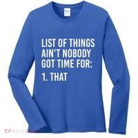 List Of Things AinT Nobody Git Time For That Gift Women's Long Sleeve Shirt thumb 0