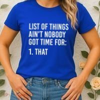 List Of Things AinT Nobody Git Time For That Gift Women's T-Shirt thumb 2