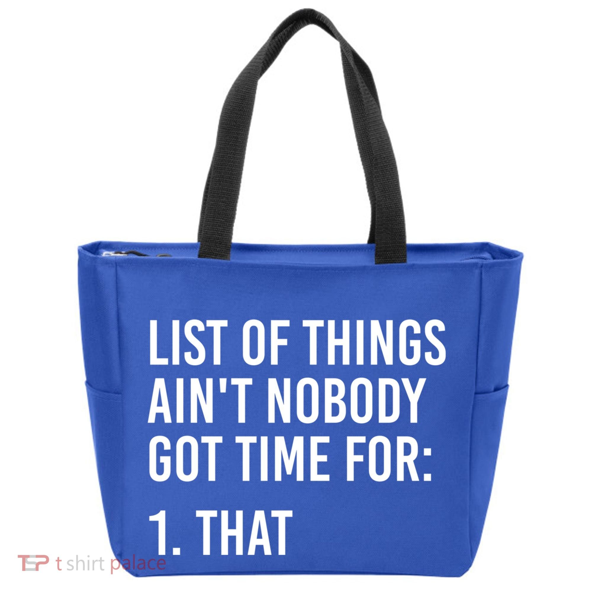 List Of Things AinT Nobody Git Time For That Gift Tote Bag