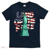 Land Of The Free Statue Of Liberty T-Shirt thumb 0