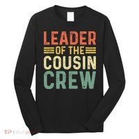 Leader Of The Cousin Crew Funny Leader Long Sleeve Shirt thumb 0